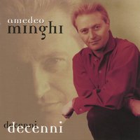 Canzone mia - Amedeo Minghi