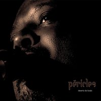Virtude de um Ser - Chrigor, Péricles