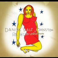 I Lose - Daniel Johnston