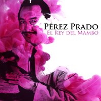 Qué Rico Mambo (Versión 2) - Perez Prado
