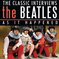 While My Guitar Sobs - The Interviews - The Beatles