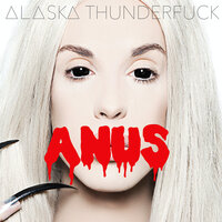 Everything Tonight - Alaska Thunderfuck