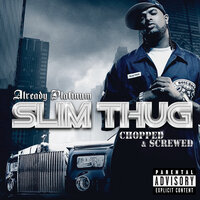 Playa You Don't Know - Slim Thug
