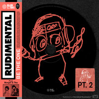 Be the One [Pt. 2] - Rudimental, Tike