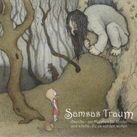 Sag das Zauberwort - Samsas Traum