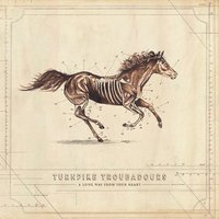 Pipe Bomb Dream - Turnpike Troubadours