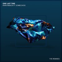 One Last Time [Sonny Wharton 'It's Not Complicated' Dub] - Ryan Riback, Some Chick, Sonny Wharton