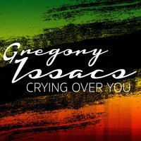IM GONE - Gregory Isaacs