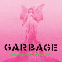 Because the Night - Garbage, Screaming Females