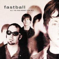 Damaged Goods - Fastball