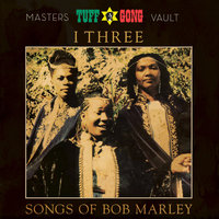 Redemption Song - I-Three, Judy Mowatt, Marcia Griffiths