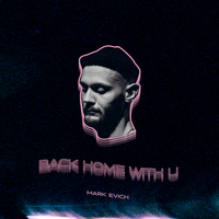 Back Home with U - Mark Evich