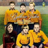 Bäst när det gäller - Gyllene Tider, Linnea Henriksson, Galavant