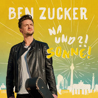Na und?! - Ben Zucker
