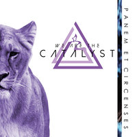 Tomorrow - We Are The Catalyst