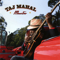 Never Let You Go - Taj Mahal, Los Lobos