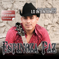 Lo Intentamos - Espinoza Paz, Isidro Chávez Espinoza
