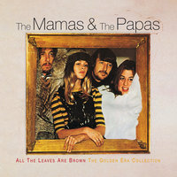 Got A Feelin' - The Mamas & The Papas