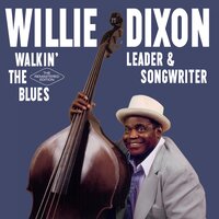 Pretty Thing - Willie Dixon