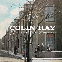 Now And The Evermore - Colin Hay