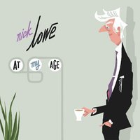 Not Too Long Ago - Nick Lowe