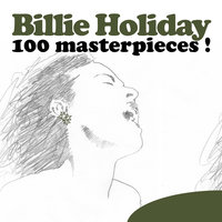 Practice Makes Perfect - Billie Holiday, Don Byas, Teddy Wilson