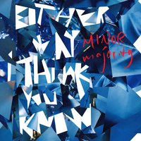 Bloomed & Died - Minor Majority