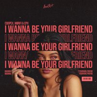 I Wanna Be Your Girlfriend - COOPEX, MØRFI
