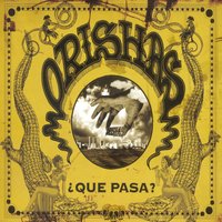 Que Pasa ? (Inc) - Orishas