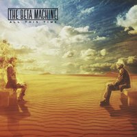 Pictures - The Beta Machine