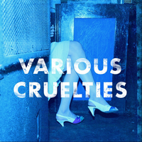Thrill Is Gone - Various Cruelties