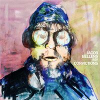 My Convictions - Jacob Bellens