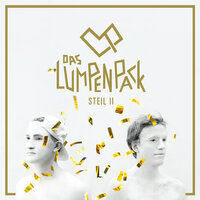 Der schönste Ort - Das Lumpenpack