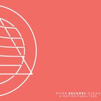 Addicted - River Becomes Ocean