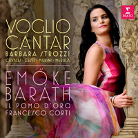Cavalli: Statira, principessa di Persia, Act 2: "Cresce il foco, avvampa il core" (Floralba) - Emőke Baráth, Франческо Кавалли