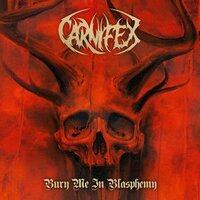 Bury Me in Blasphemy - Carnifex