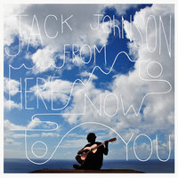 As I Was Saying - Jack Johnson