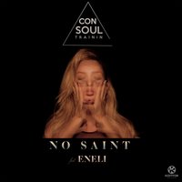 No Saint - Consoul Trainin, Eneli