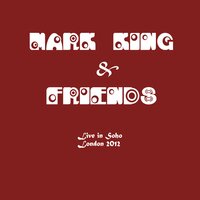 Just Like That - Mark King, Friends