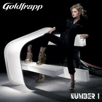 Number 1 - Goldfrapp, Fred Falke, Alan Braxe