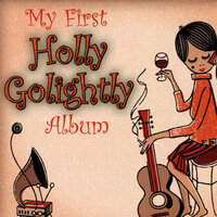 My Love Is - Holly Golightly