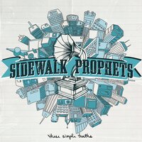 Change This Heart - Sidewalk Prophets