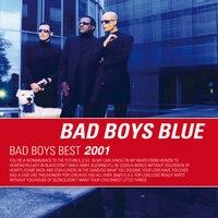 Don't Want Your Love - Bad Boys Blue