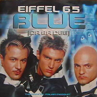 Blue (Da Ba Dee) - Eiffel 65, Gabry Ponte