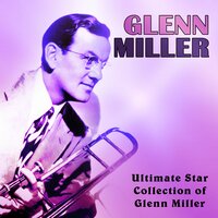 Imagination - Glenn Miller, Johnny Burke