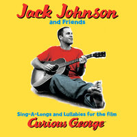 We're Going To Be Friends - Jack Johnson