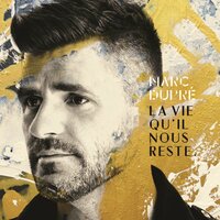 Rester forts - Marc Dupré