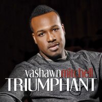 Conqueror - Vashawn Mitchell