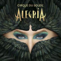 Alegría - Cirque Du Soleil