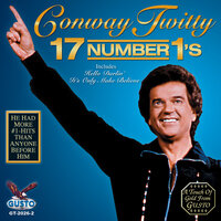 This Time I’ve Hurt Her More Than She Loves Me (Re-Recorded) - Conway Twitty